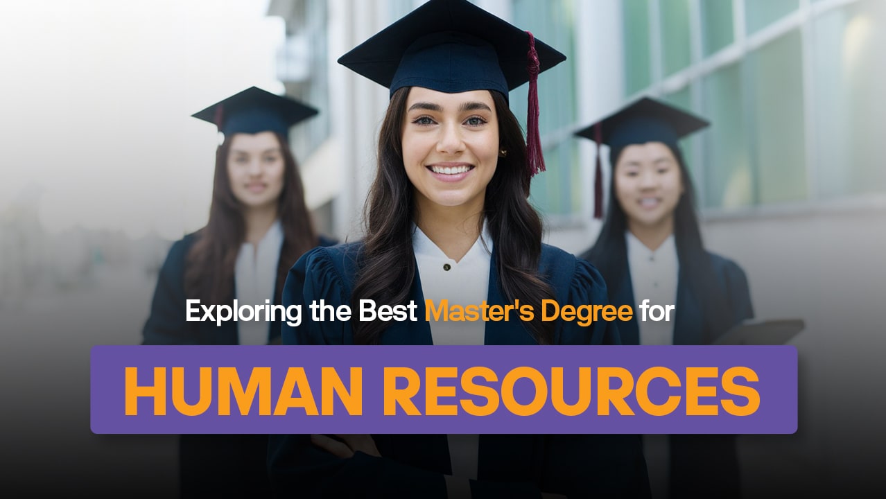 Exploring the Best Master's Degree for Human Resources